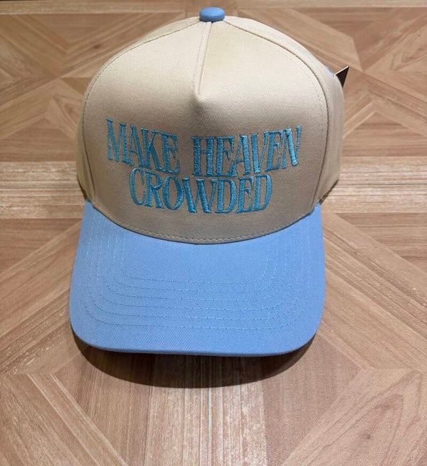 Make Heaven Crowded Hat
