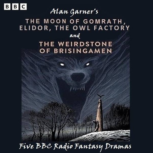 BBC Radio Drama Collection - Alan Garner