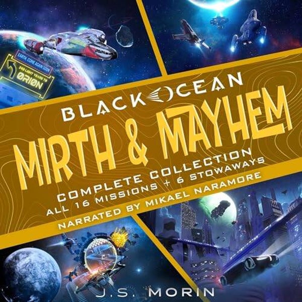 J.S. Morin - Black Ocean - Mirth & Mayhem - Complete Collection Missions 1-16