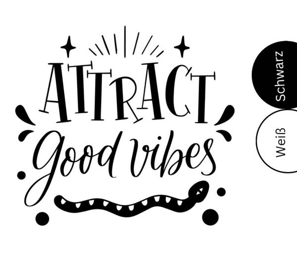 Bügelbild Schwarz / Weiß - ATTRACT GOOD VIBES