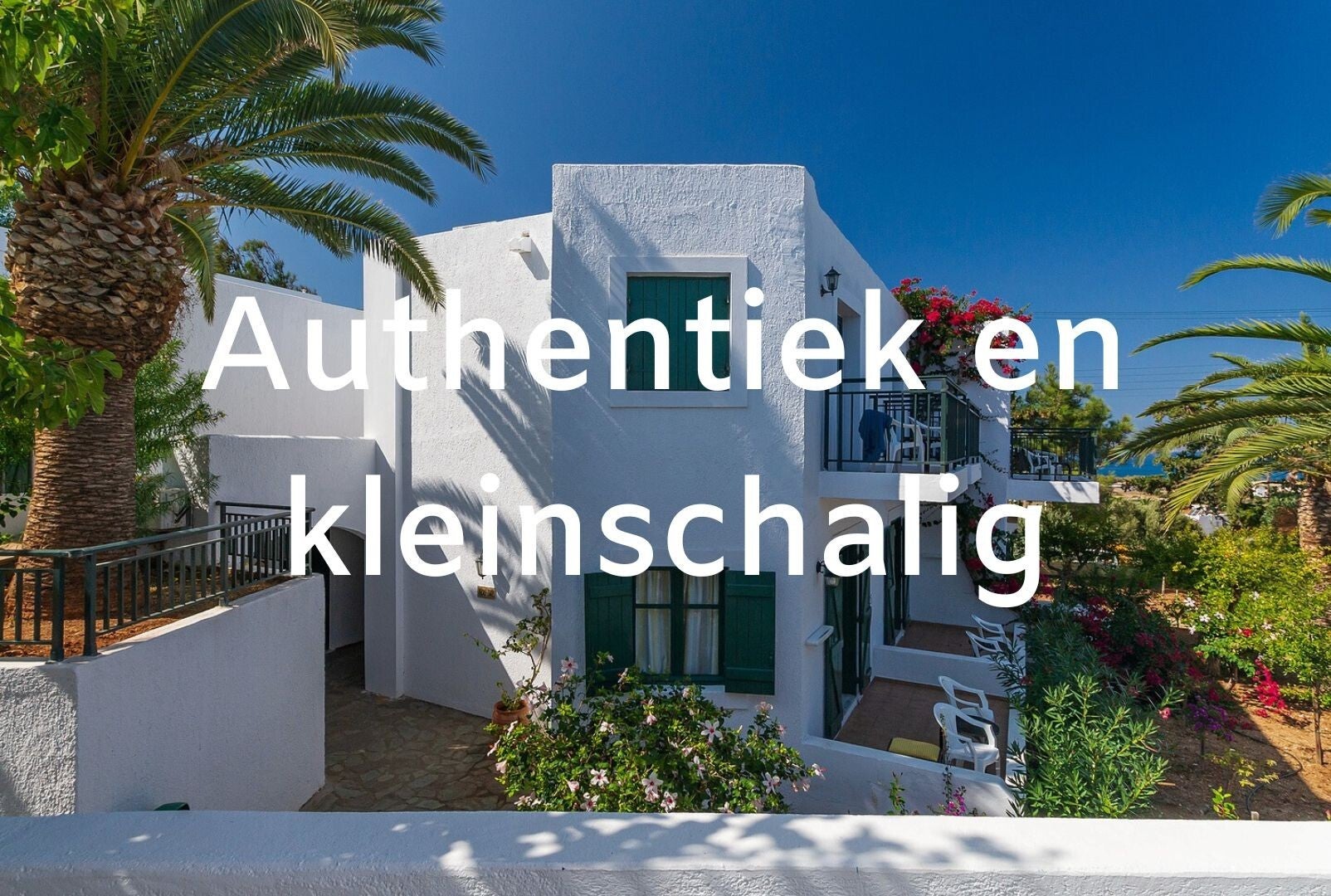 Authentieke kleinschalige zonvakantie