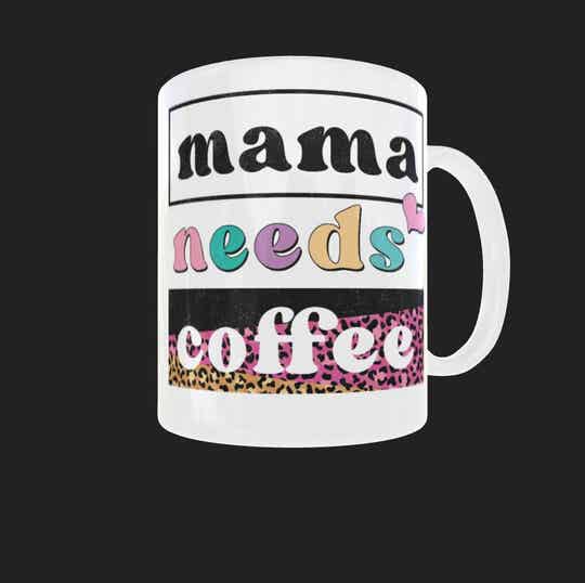 mama needs coffee mok