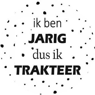 ik ben jarig dus ik trakteer sticker
