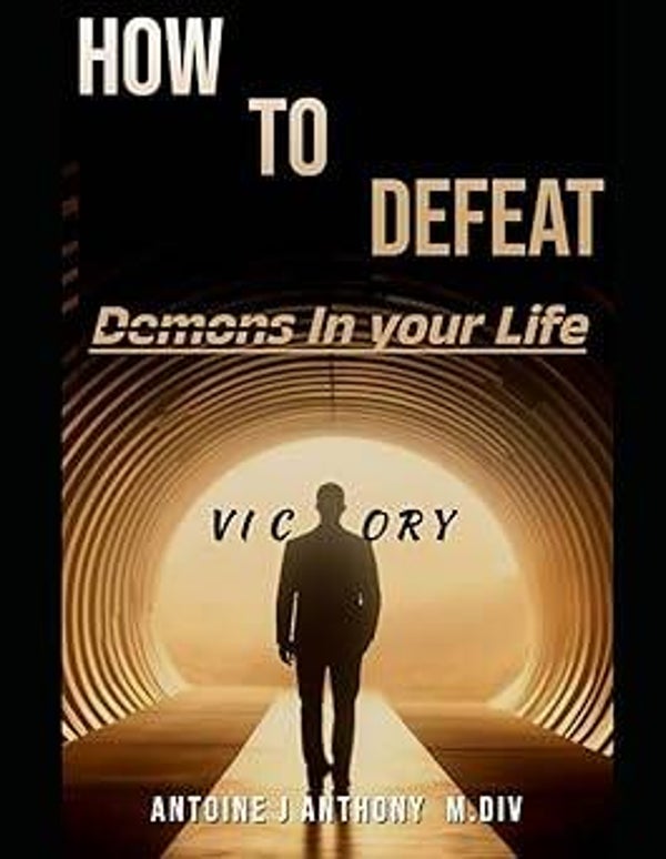 How to Defeat Demons in Your Life