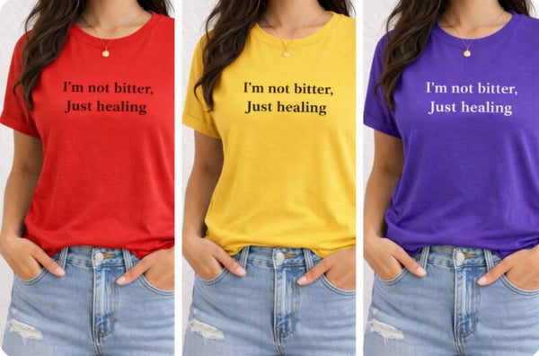 I’m not bitter Just healing