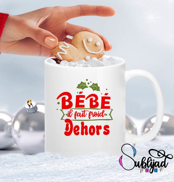 TASSE Mug Idée Cadeau Noel  Bébé il fait froid dehors