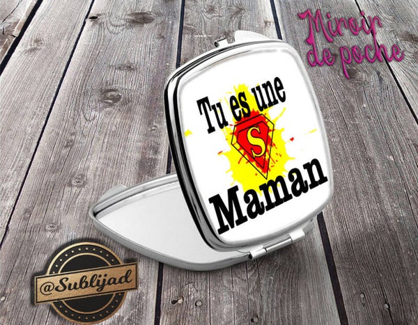 Miroir de poche Tu es une super maman idée cadeau Fête des Mères
