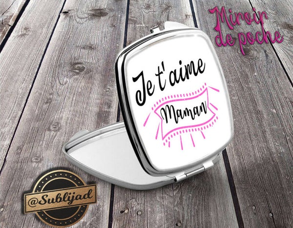 Miroir de poche Je t'aime maman idée cadeau Fête des Mères
