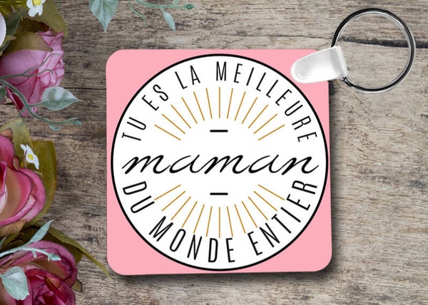 PORTE clé clés clef Sac RECTO VERSO Tu es la meilleure maman du monde entier