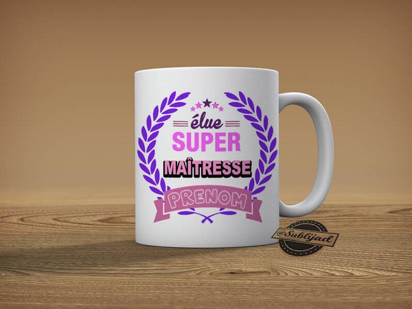 TASSE Mug Elue super Maîtresse Personnalisé avec prénom de votre choix