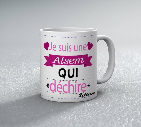 TASSE Mug Je suis une ATSEM qui déchire personnalisé avec prénom