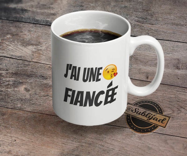 TASSE Mug J'ai une fiancée