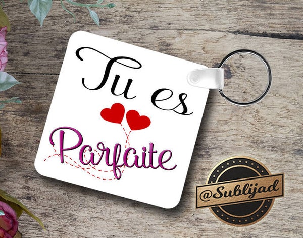 PORTE clé clés clef Sac RECTO VERSO Tu es Parfaite