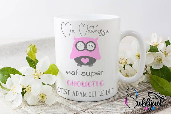 TASSE Mug Ma maîtresse est super chouette personnalisé avec le prénom de votre choix