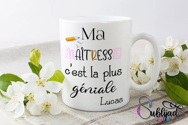 TASSE Mug Ma maîtresse c'est la plus géniale personnalisé avec prénom de votre choix