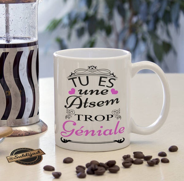 TASSE Mug Personnalisé Tu es une ATSEM Trop Géniale