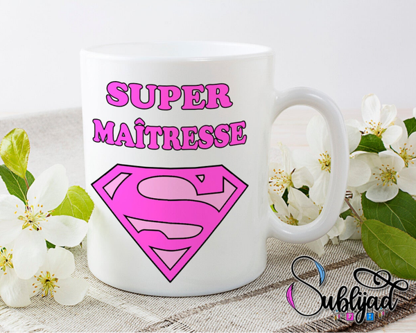 TASSE Mug Super Maîtresse