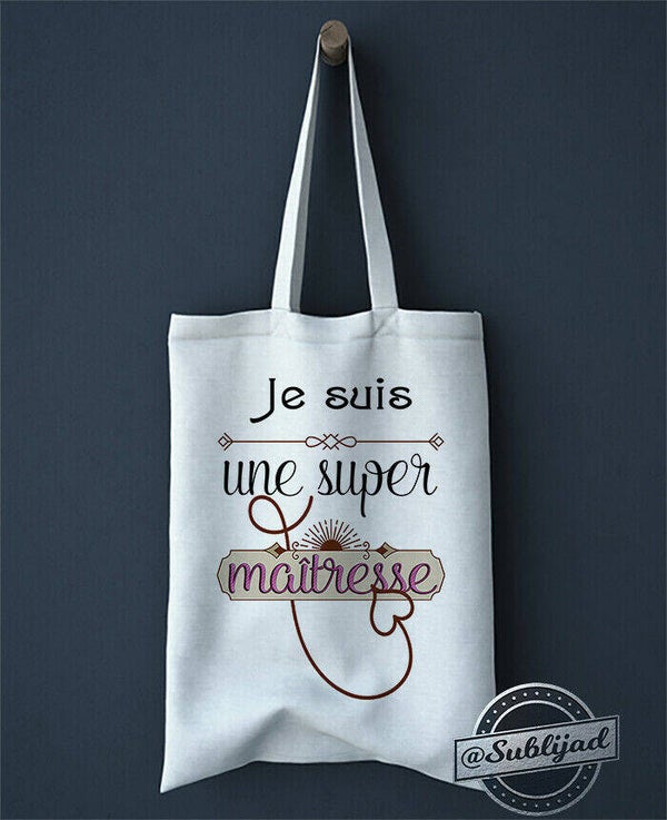 SAC TOTE BAG Je suis une super maîtresse idée cadeau fin d'année scolaire