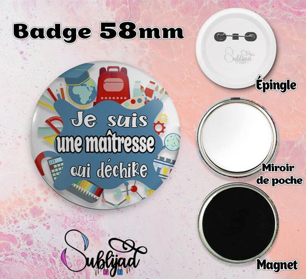Badge rond 58mm épingle,miroir de poche ou magnet pour Maîtresse
