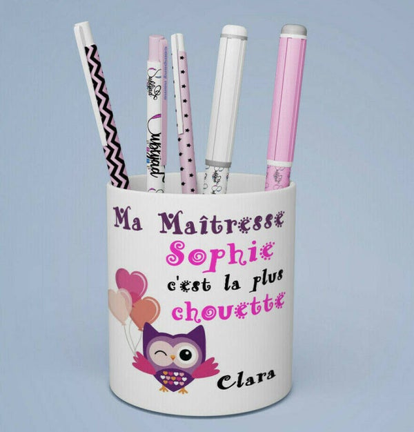 Pot à crayons Ma Maîtresse c'est la plus chouette personnalisé avec Prenom