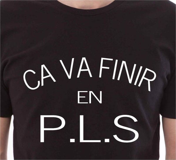 T-Shirt homme « Ça va finir en P.L.S » (Copie)