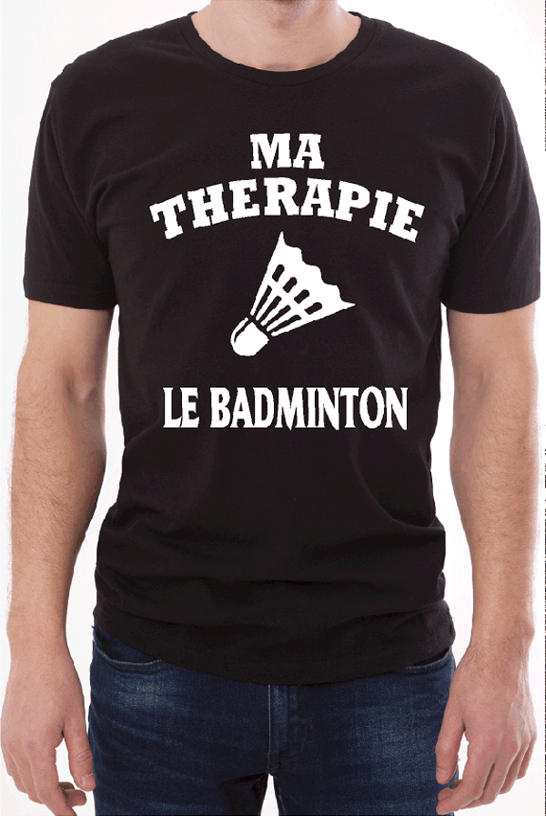 T-Shirt homme « Ma thérapie LE BADMINTON »