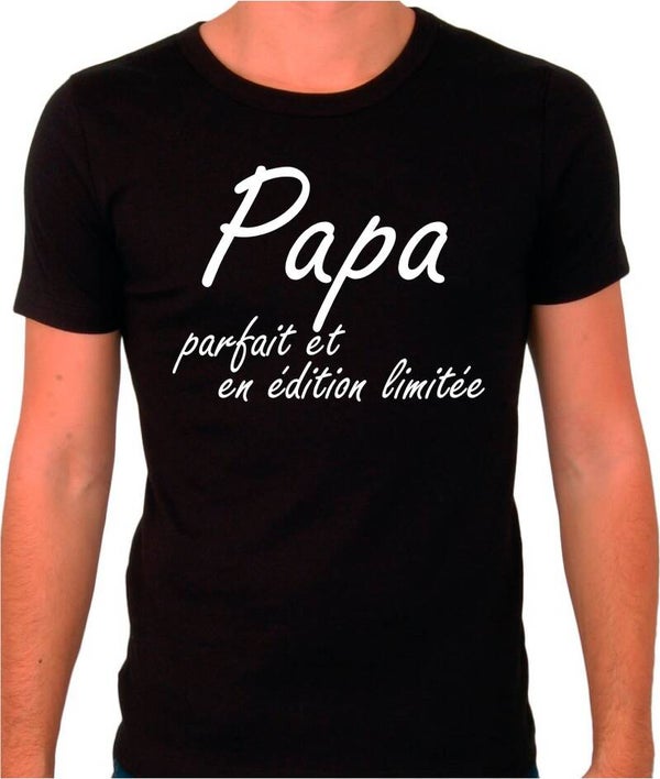 T-Shirt homme « PAPA parfait et en édition limitée »