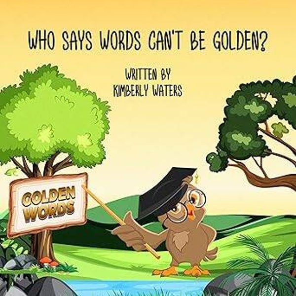 Who Says Words Can't Be Golden? (Paperback)
