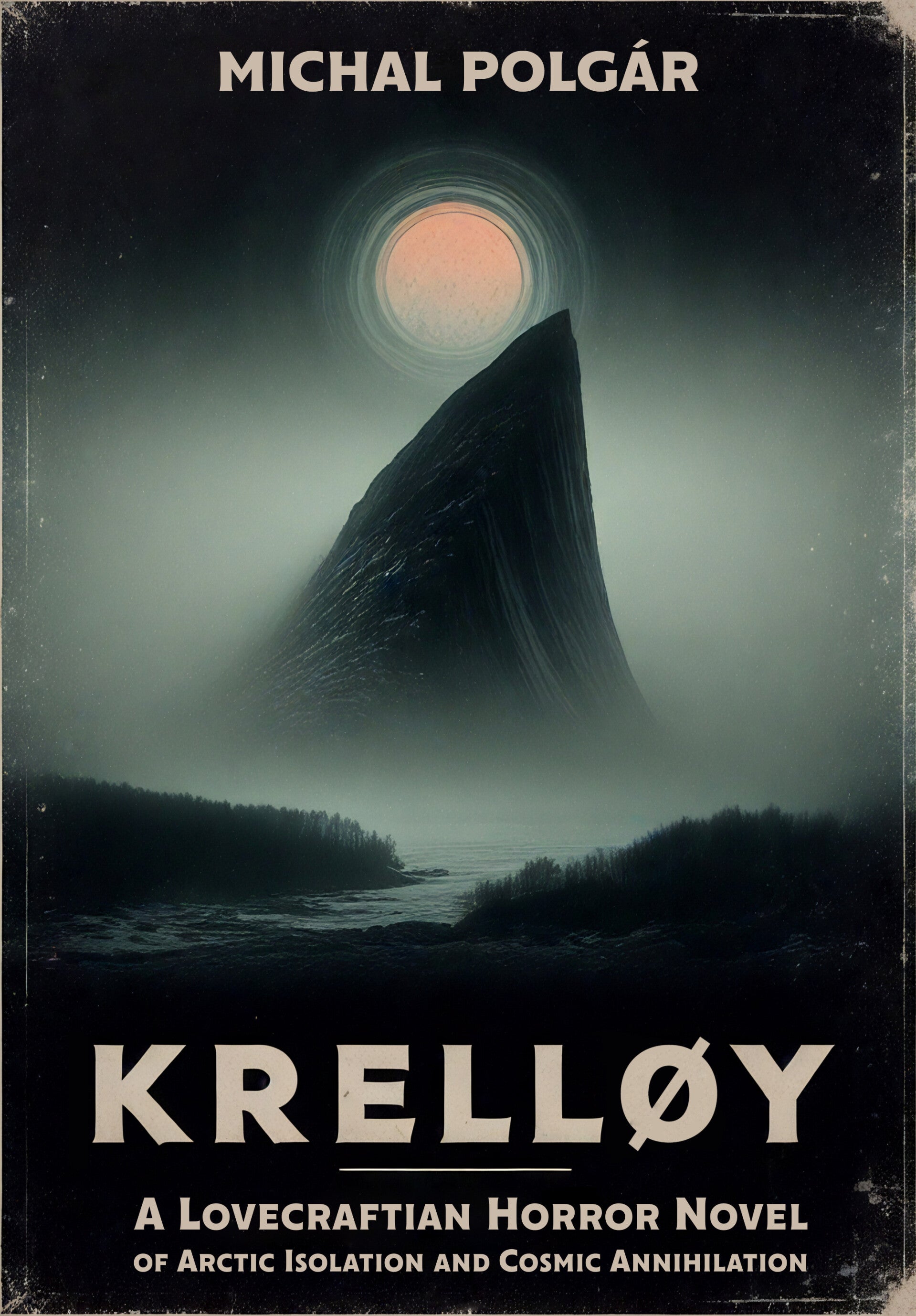 Book cover of Krelløy (Krelloy) by Michal Polgár, a cosmic horror novel set on a remote Norwegian island blending psychological and Lovecraftian themes.