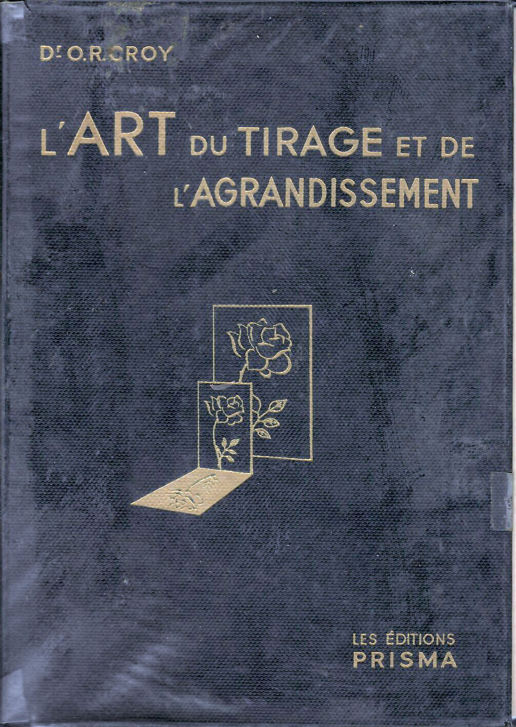 L'ART DU TIRAGE ET DE L'AGRANDISSEMENT - EDITIONS PRISMA