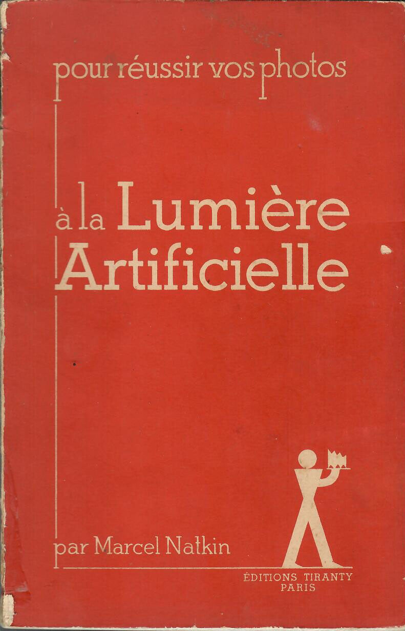 LA LUMIERE ARTIFICIELLE - MARCEL NATKIN - EDITIONS TIRANTY - 1935