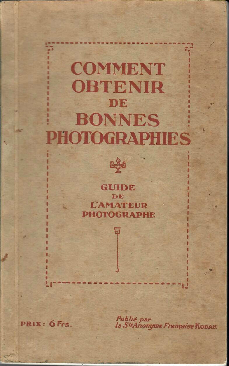 COMMENT OBTENIR DE BONNES PHOTOGRAPHIES - KODAK