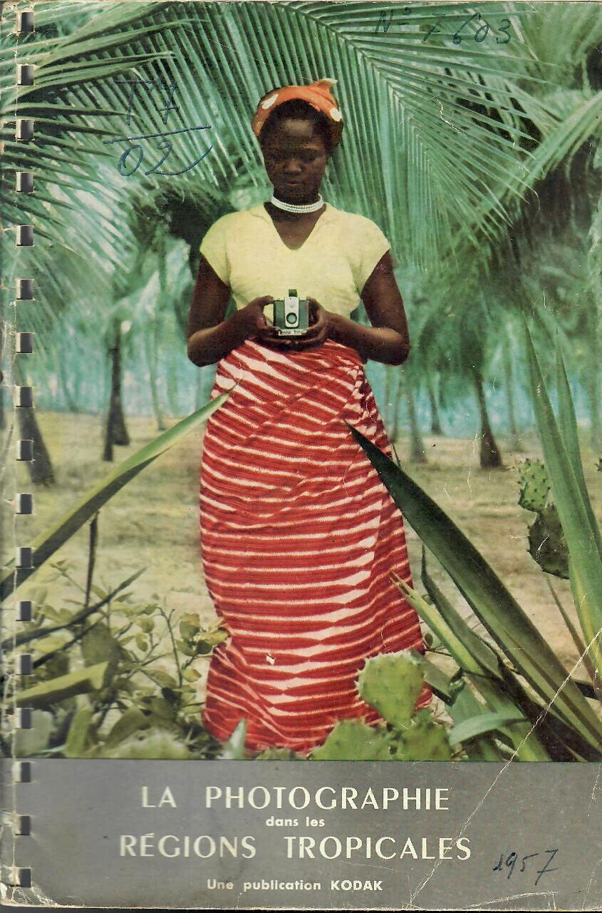 LA PHOTOGRAPHIE DANS LES REGIONS TROPICALES - KODAK -1957