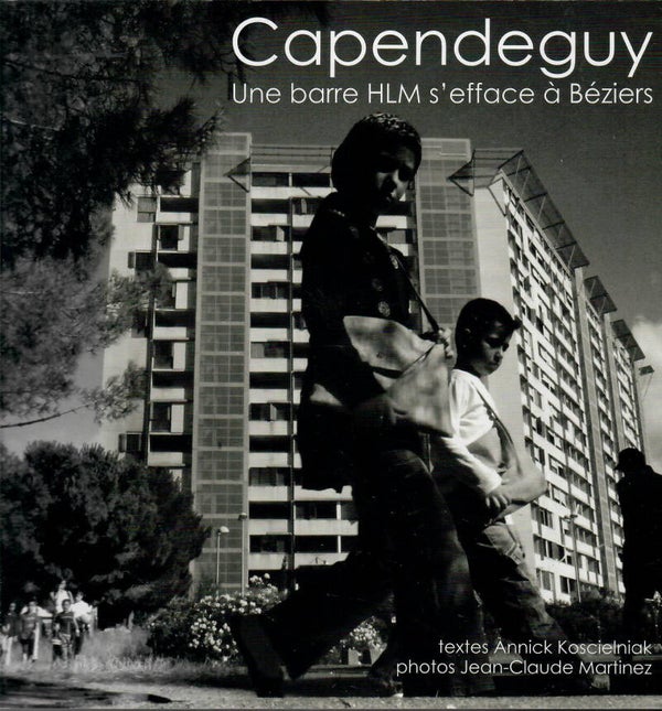 CAPENDEGUY UNE BARRE HLM S'EFFACE Â BEZIERS J.-C. MATRINEZ