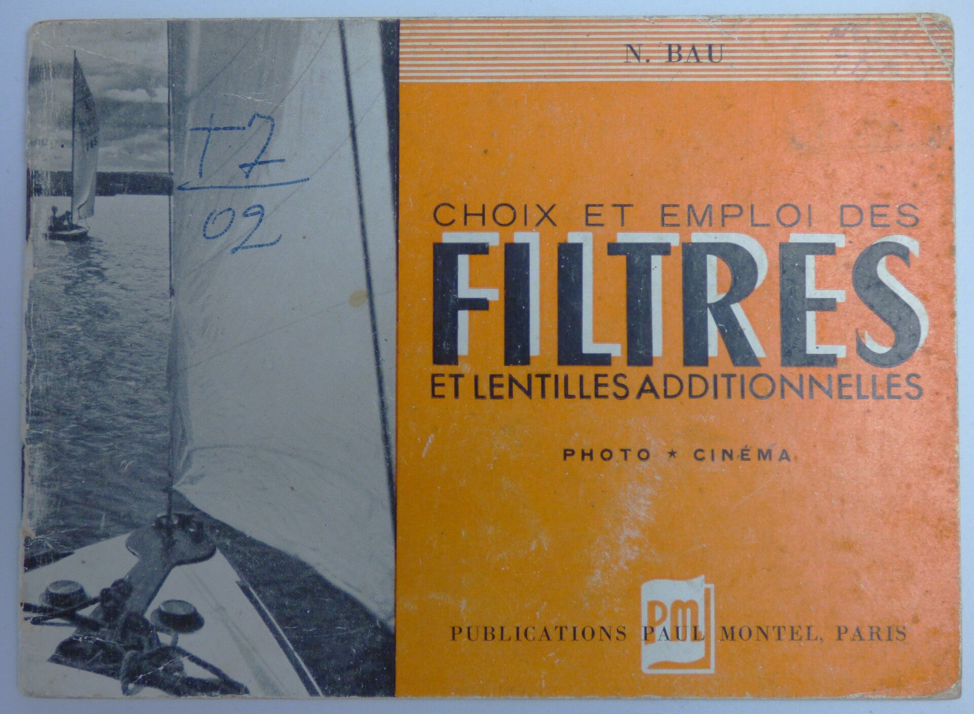 CHOIX ET EMPLOI DES FILTRES ET LENTILLES ADDITIONNELLES EN PHOTO ET CINEMA