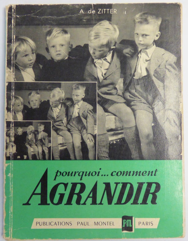 POURQUOI...COMMENT AGRANDIR - A. DE ZITTER CHEZ PAUL MONTEL - 1961