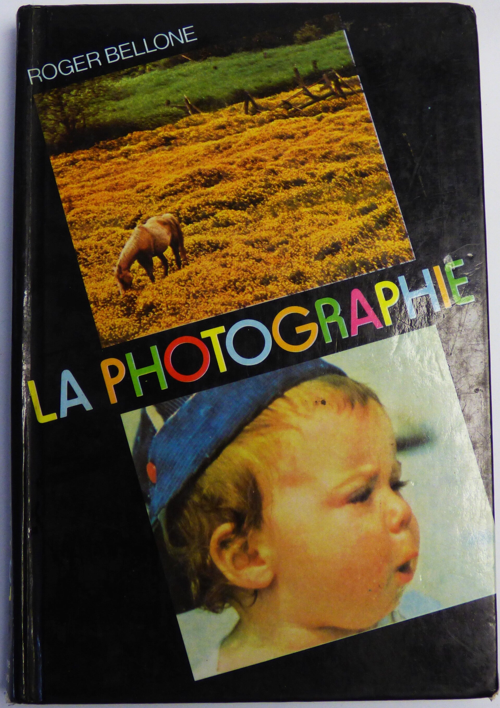 LA PHOTOGRAPHIE - ROGER BELLONE- 1979