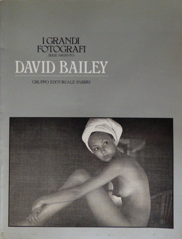 DAVID BAILEY - IGRANDI FOTOGRAFI SERIE ARGENTO