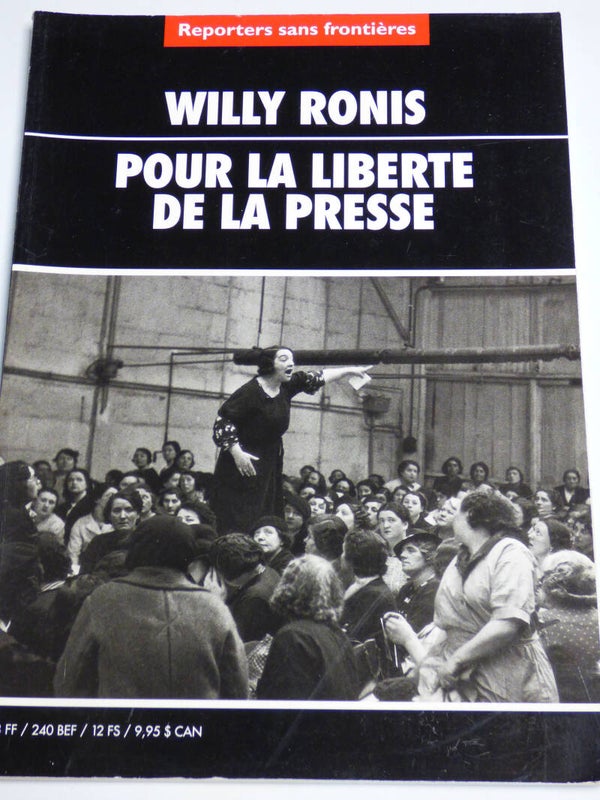 WILLY RONIS POUR LA LIBERTE DE LA PRESSE REPORTERS SANS FRONTIERES