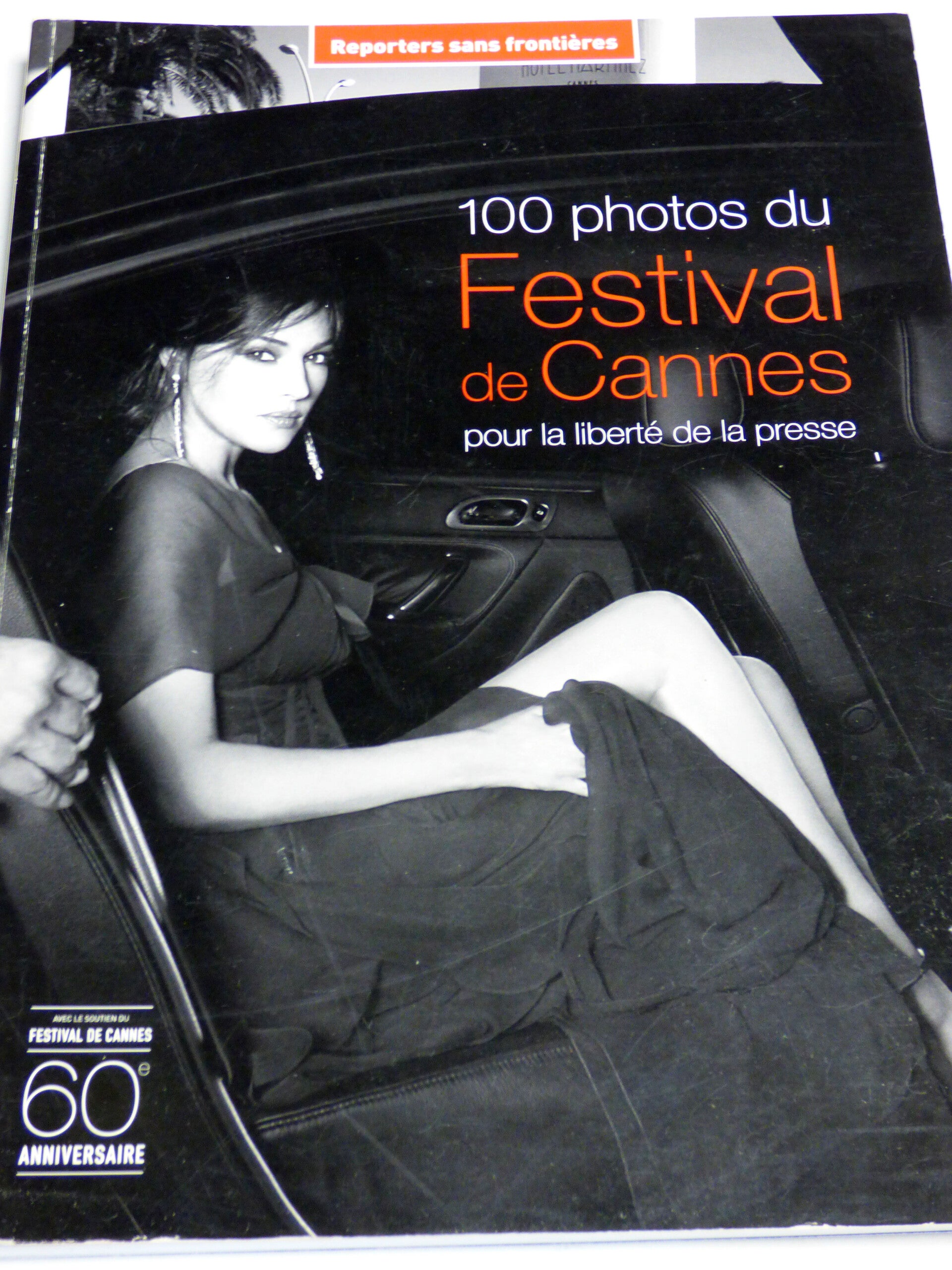FESTIVAL DE CANNES 100 PHOTOS POUR LA LIBERTE DE LA PRESSE REPORTERS SANS FRONTIERES
