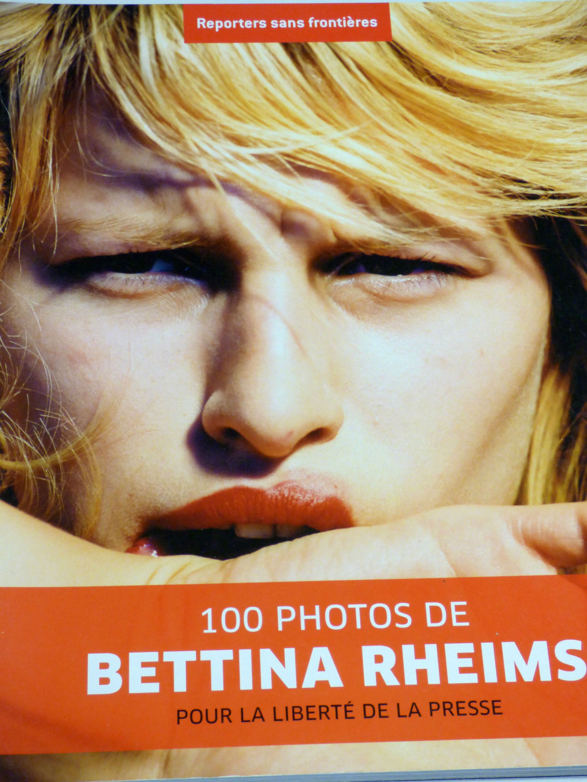 BETTINA RHEIMS 100 PHOTOS POUR LA LIBERTE DE LA PRESSE REPORTERS SANS FRONTIERES