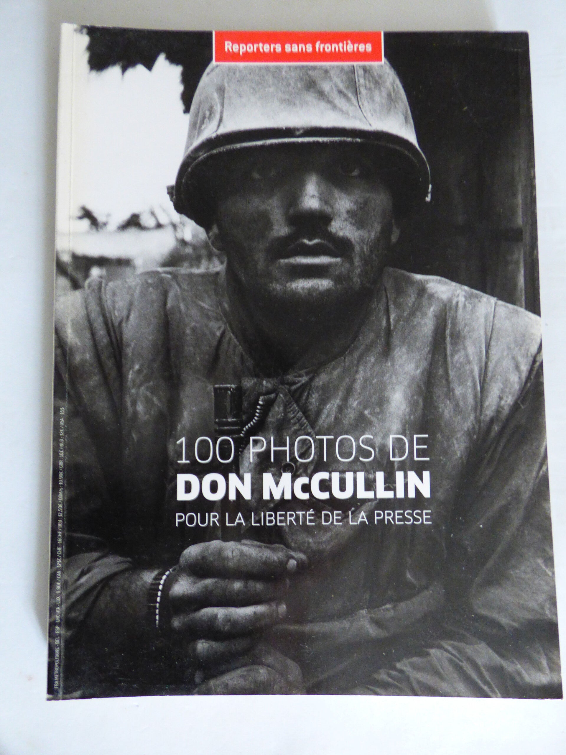 DON McCULLIN 100 PHOTOS POUR LA LIBERTE DE LA PRESSE REPORTERS SANS FRONTIERES