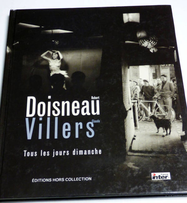 ROBERT DOISNEAU CLAUDE VILLERS - TOUS LES JOURS DIMANCHE