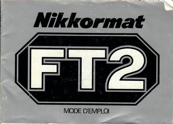 NIKKORMAT FT2 MODE D'EMPLOI