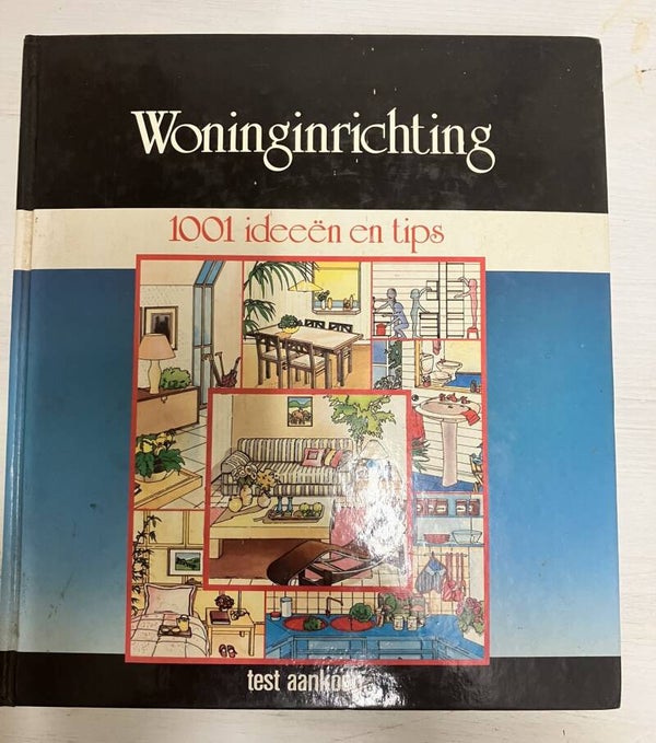 Test Aankoop - Wooninrichting 1001 ideeën en tips