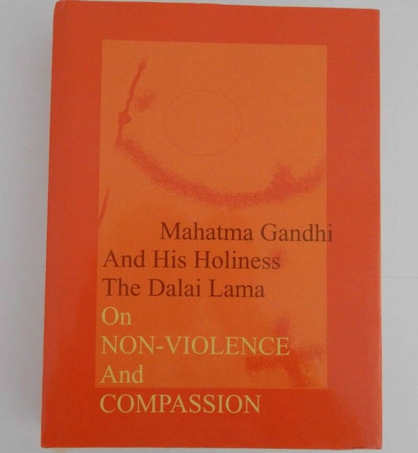 Boek Mahatma Gandhi and his holiness the Dalai Lama on non-violence and compassion