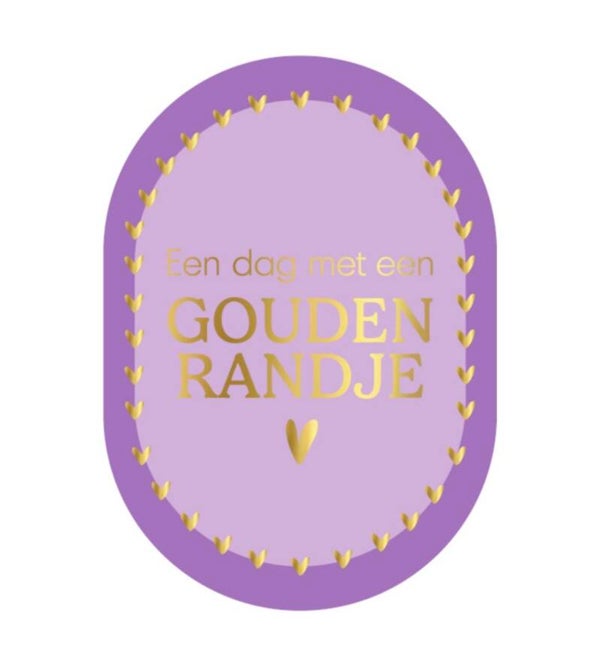A6 kaart - Een dag met een gouden randje