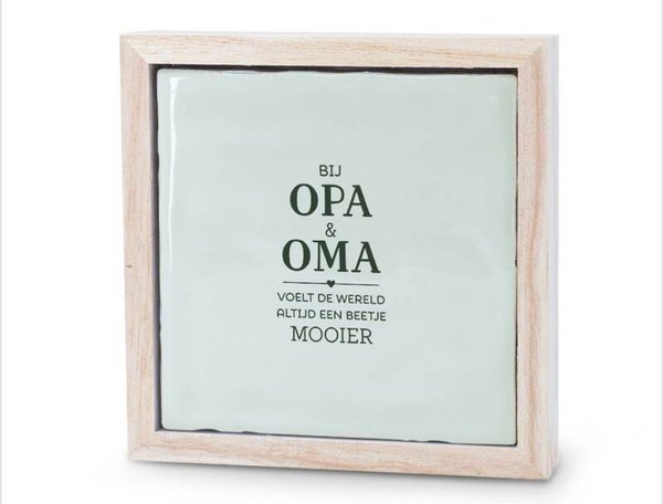 Lijstje met tegeltje - Groen - Bij opa en oma voelt de wereld altijd een beetje mooier