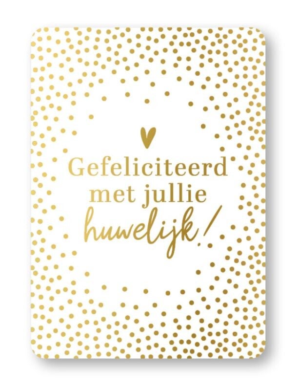 A6 kaart - Gefeliciteerd met jullie huwelijk!