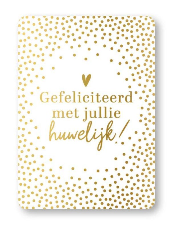 A6 kaart - Gefeliciteerd met jullie huwelijk!